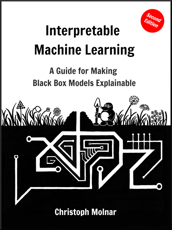 Interpretable Machine Learning: Christoph Molnar
